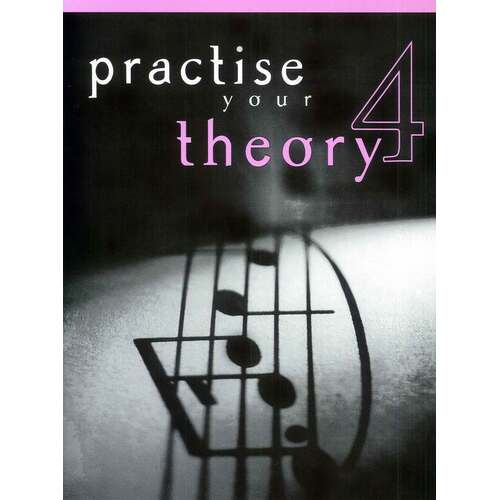 Practise Your Theory Gr 4 (Softcover Book)