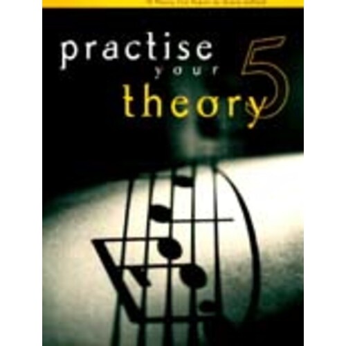 Practise Your Theory Gr 5 (Softcover Book)