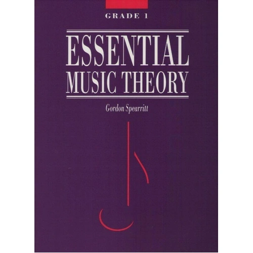 Essential Music Theory Grade 1 by Dr Gordon Spearrit