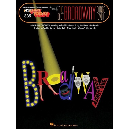 EZ Play 335 More of the Best Broadway Songs Ever for Keyboard, 248 Pages, Hal Leonard