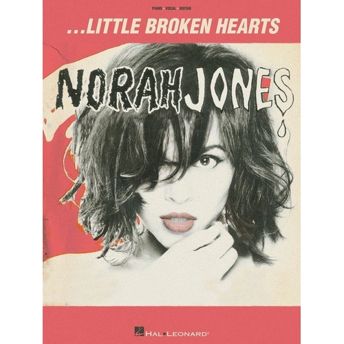 Little Broken Hearts Songbook for Guitar and Piano by Norah Jones, 64 Pages, Hal Leonard