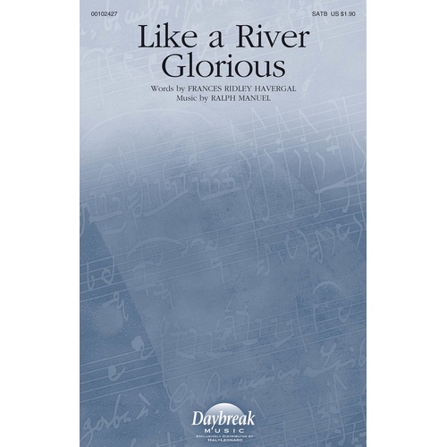 Like A River Glorious SATB (Octavo)
