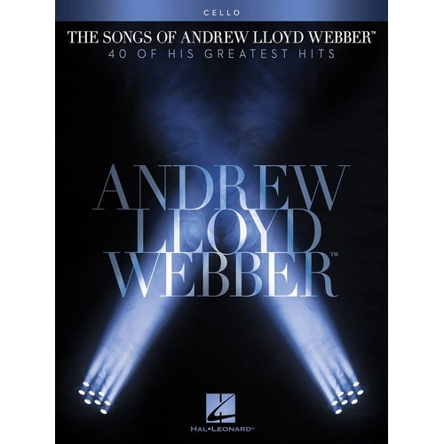 The Songs of Andrew Lloyd Webber for Cello - 56 Pages, Hal Leonard