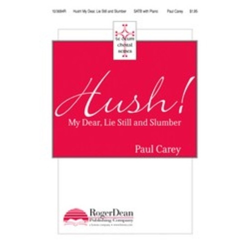 Hush My Dear Lie Still And Slumber SATB