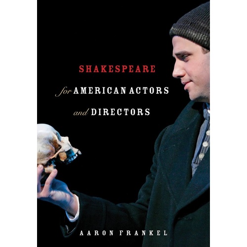 Shakespeare For American Actors And Directors (Softcover Book)
