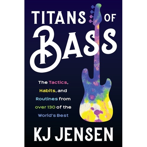 Kj Jensen - Titans Of Bass Softcover Book (Bass Guitar)