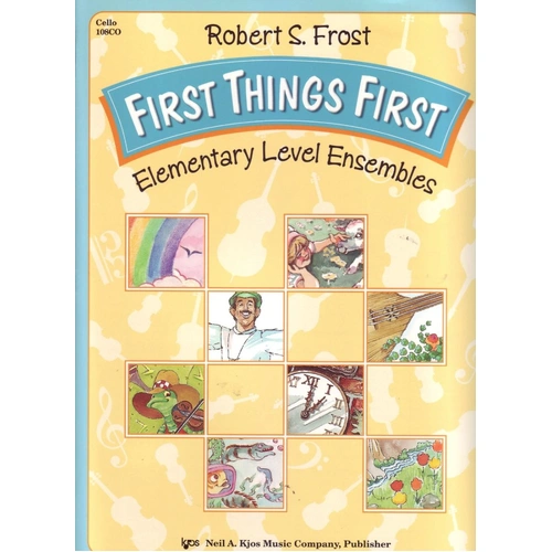 First Things First - Cello Sheet Music for Beginners, 20 Pages, Folk Songs & Classical Themes, Neil A. Kjos Music Company