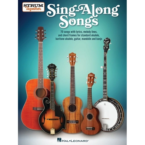 Sing-Along Songs - Strum Together Songbook for Banjo, Ukulele, Guitar, Mandolin with 70 Classics, Chord Diagrams, 144 Pages, Hal Leonard