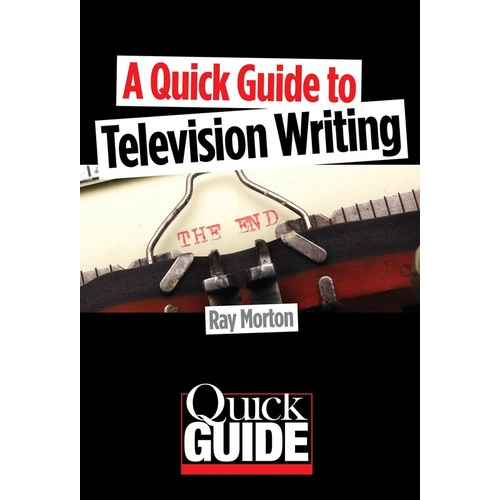 Quick Guide To Television Writing (Softcover Book)