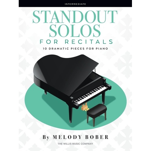 Bober Standout Solos for Recitals: 10 Dramatic Piano Pieces