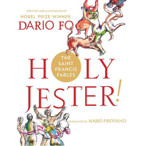 Holy Jester! The Saint Francis Fables (Hardcover Book)