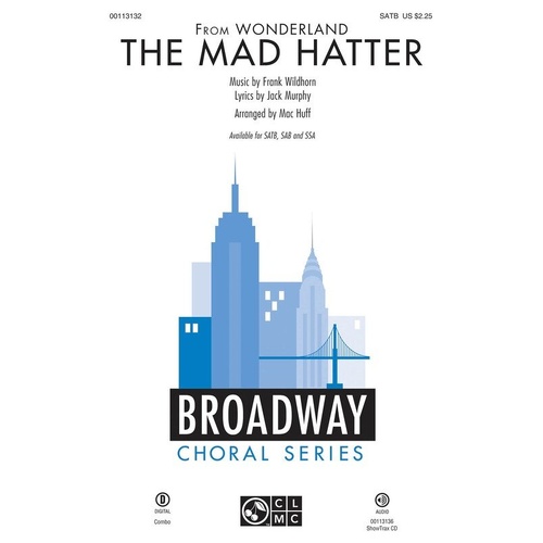 Mad Hatter SATB Choral Score by Frank Wildhorn, Hal Leonard, 16 Pages
