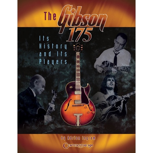Gibson 175 History And Its Players Guitar (Softcover Book)