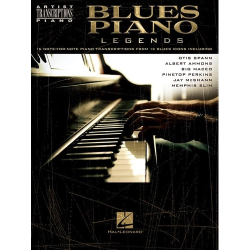 Blues Piano Legends - 16 Essential Transcriptions for Piano by Hal Leonard, 154 Pages, Artist Transcriptions Series