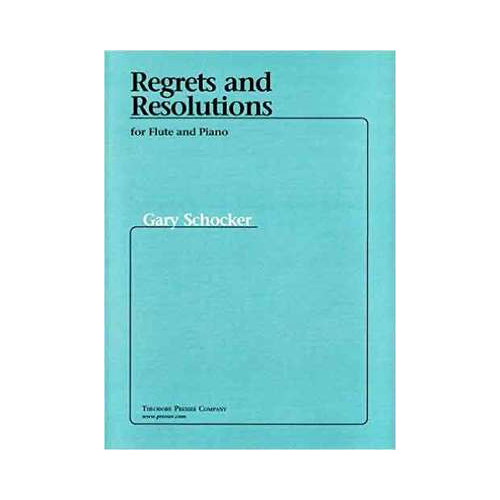 Schocker - Regrets & Resolutions - Flute/Piano Accompaniment Presser 114-40487