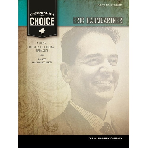 Composer's Choice: Eric Baumgartner - Piano Solo Collection