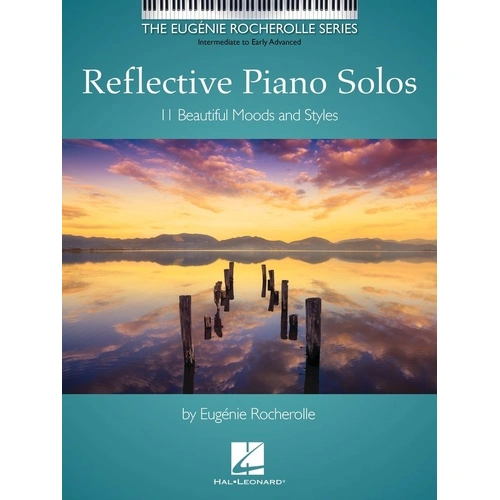 Rocherolle Reflective Piano Solos - 11 Original and Familiar Pieces for Intermediate to Early Advanced Pianists
