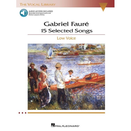 Faure - 15 Selected Songs for Low Voice with CDs of Diction Lessons and Piano Accompaniments