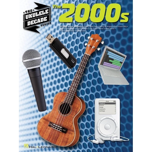 The 2000s Ukulele Decade Series Songbook by Hal Leonard