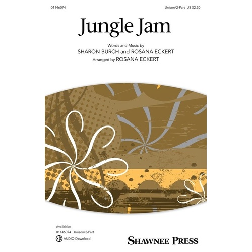 Jungle Jam Unison/2 Part Choral Music by Rosana Eckert & Sharon Burch, 8 Pages, Shawnee Press