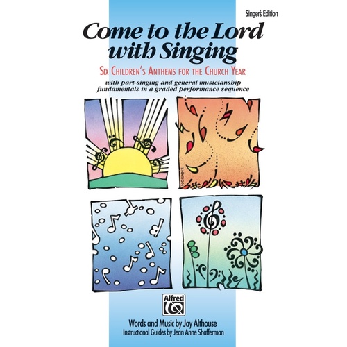 Come To The Lord With Singing St Ed