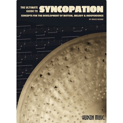 Becker - The Ultimate Guide to Syncopation by Bruce Becker, 66 Pages, Percussion Book, Master Techniques for Drummers