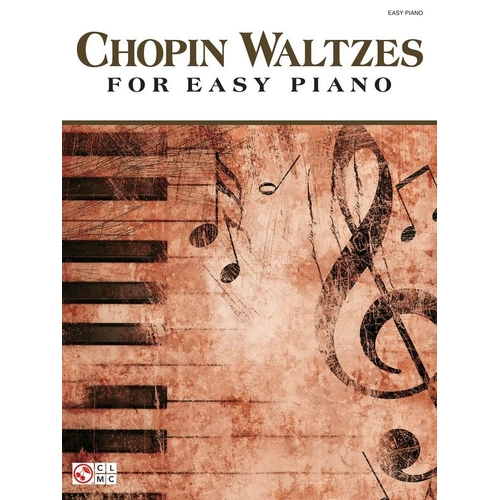 Chopin Waltzes for Easy Piano - Easy Piano Edition, 40 Pages, Cherry Lane Music, Composer Collection