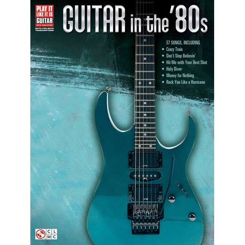 Guitar in the '80s Guitar Tab Songbook by Cherry Lane Music, 376 Pages, Features 40 Transcriptions Including Classic Hits
