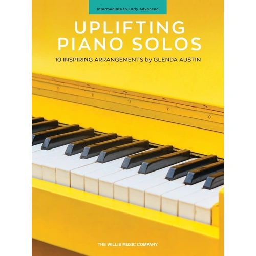 Uplifting Piano Solos: 10 Inspiring Arrangements for Piano by Glenda Austin, 40 Pages, Published by Willis Music
