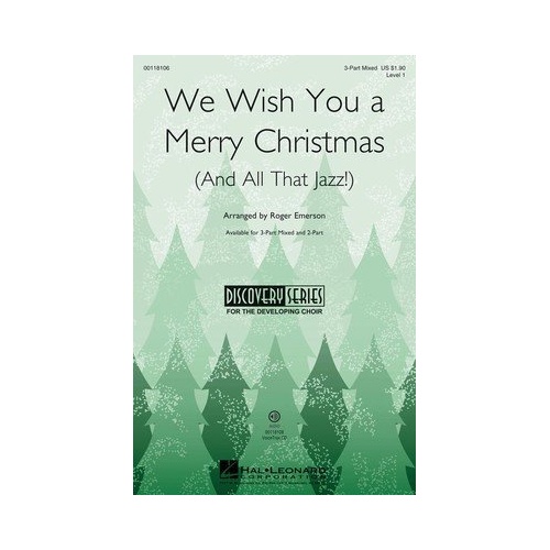 We Wish You a Merry Christmas (and All That Jazz) Choral Arrangement by Roger Emerson