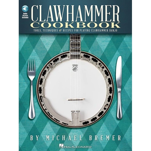 Clawhammer Cookbook for Banjo by Hal Leonard, 128 Pages
