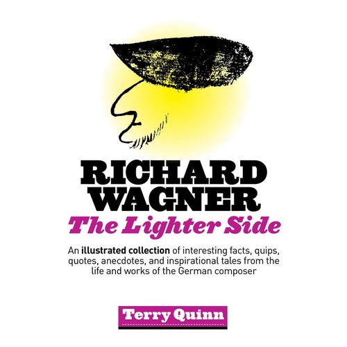 Richard Wagner The Lighter Side (Softcover Book)