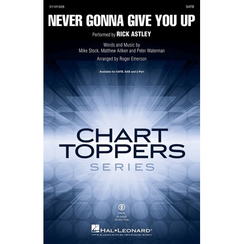 Never Gonna Give You Up SATB Choral Arrangement by Hal Leonard, 16 Pages, Chart Toppers Series