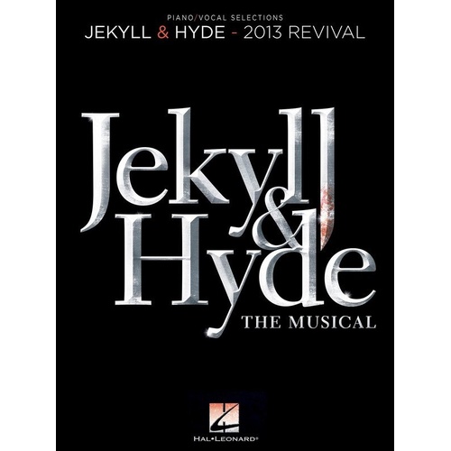 Jekyll & Hyde: The Musical 2013 Revival Vocal Selections PVG Songbook