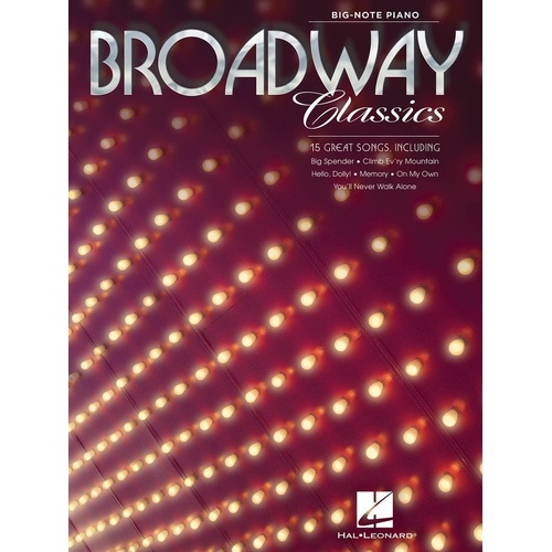 Broadway Classics Big Note Piano Songbook by Hal Leonard, 64 Pages, Piano with 15 Arranged Songs from the Great White Way