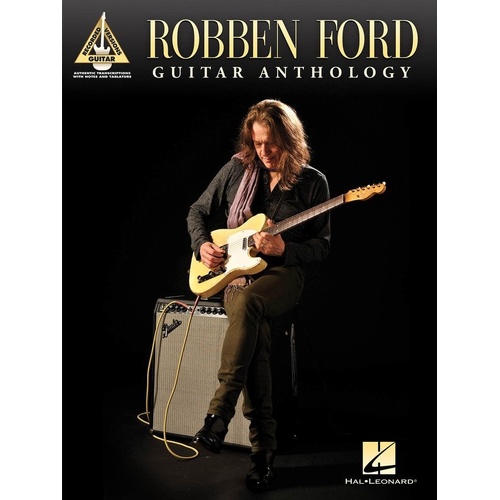 Robben Ford Guitar Anthology Tab RV - Hal Leonard, 216 Pages, Standard Notation & TAB, Includes 17 Songs