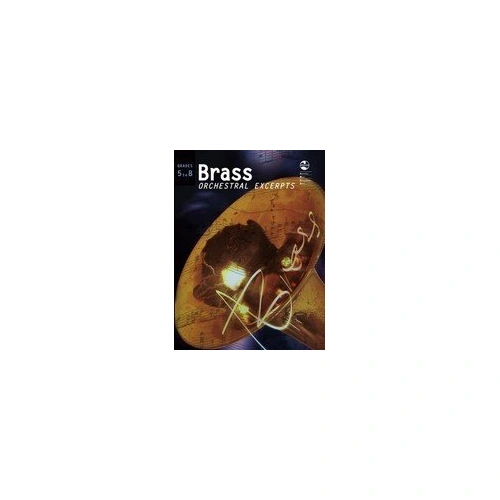 AMEB Brass Orchestral Excerpts for Trombone, Euphonium, Tuba, Trumpet - Grades 5 to 8, 105 Pages