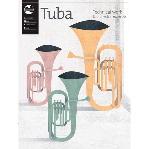 Tuba Technical Work and Orchestral Excerpts 2020 by AMEB