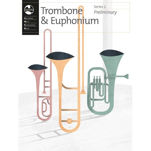 AMEB Trombone & Euphonium Preliminary Grade Book Series 2