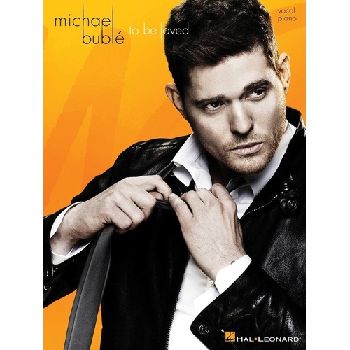 Michael Buble - To Be Loved Piano & Vocal Songbook