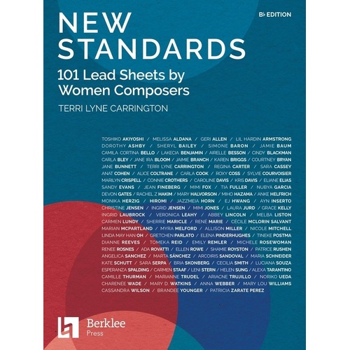 New Standards: 101 Lead Sheets by Women Composers for B Flat Instruments