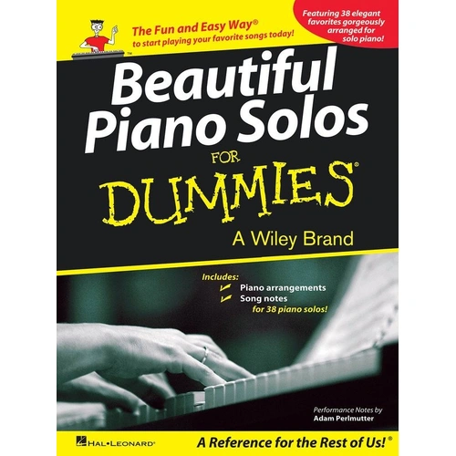 Beautiful Piano Solos for Dummies by Hal Leonard, 176 pages, includes nearly 40 arranged piano solos with performance tips.