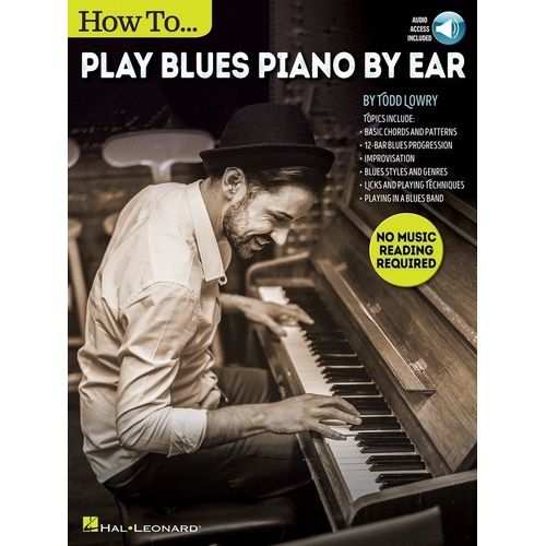 How to Play Blues Piano by Ear - Hal Leonard, 64 Pages