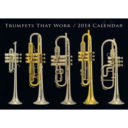Trumpets That Work 2014 Calendar (Poster)