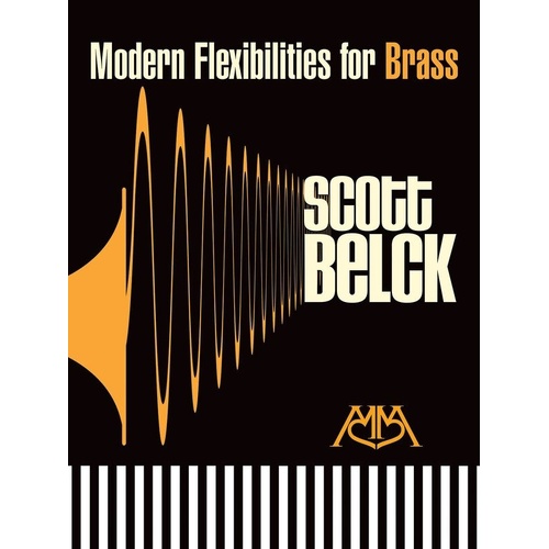 Modern Flexibilities for Brass by Scott Belck - 48 Pages, Trombone and Trumpet Exercises