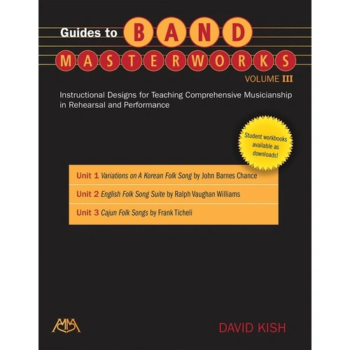 Guides to Band Masterworks Volume 3 by David Kish, Meredith Music, 128 pages, includes student workbooks and comprehensive musicianship training.