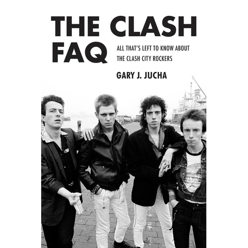 The Clash FAQ (Softcover Book)