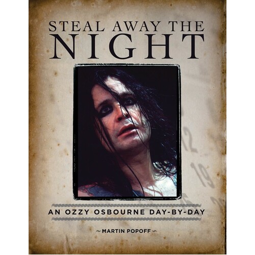 Steal Away The Night Ozzy Osbourne Day By Day (Hardcover Book)