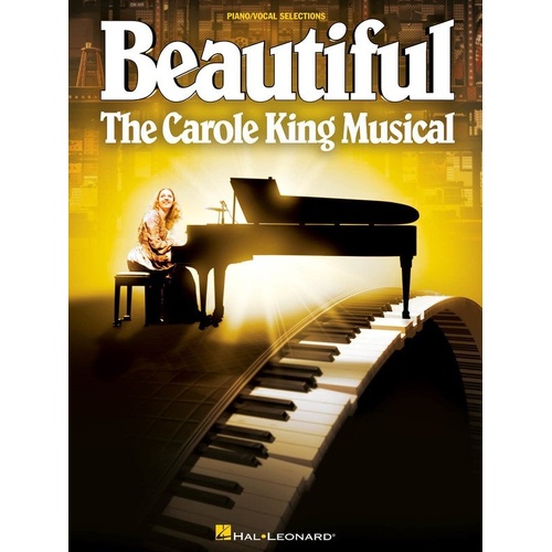 Beautiful: The Carole King Musical Vocal Selections - Songbook for Voice, 114 Pages, Includes 25 Hit Songs