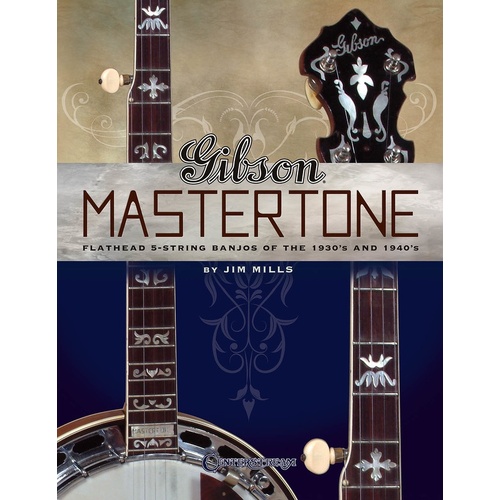 Gibson Mastertone Flathead 5-String Banjos (Softcover Book)
